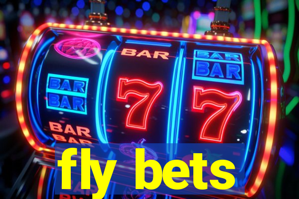 fly bets